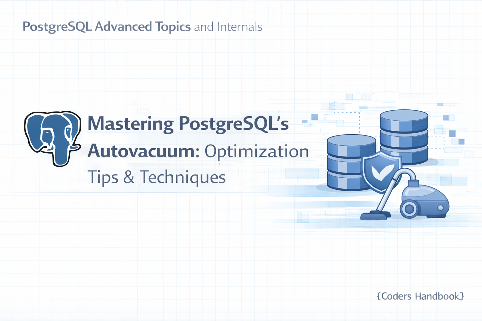 Mastering PostgreSQL's Autovacuum: Optimization Tips & Techniques