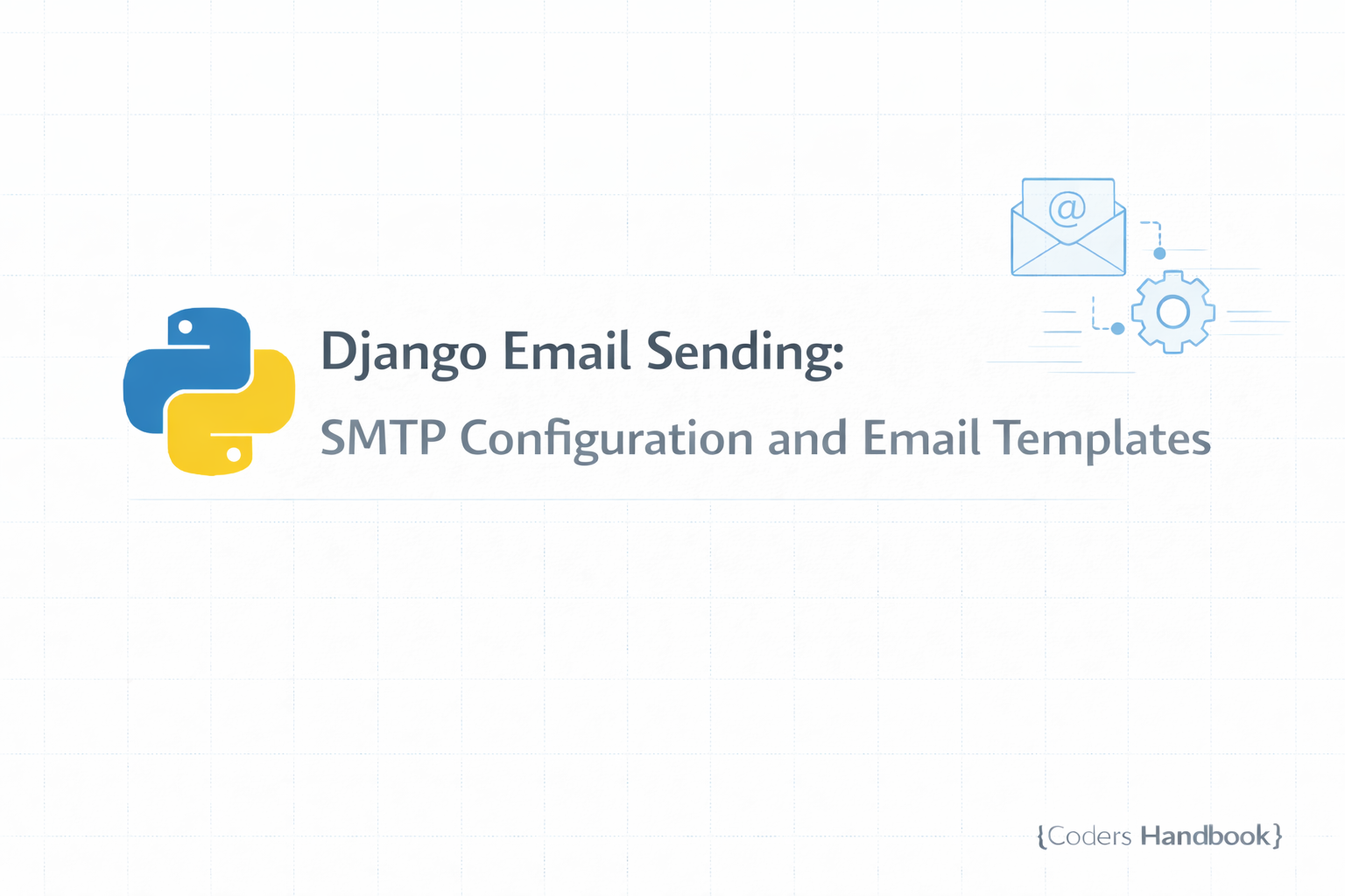 Django Email Sending: SMTP Configuration and Email Templates