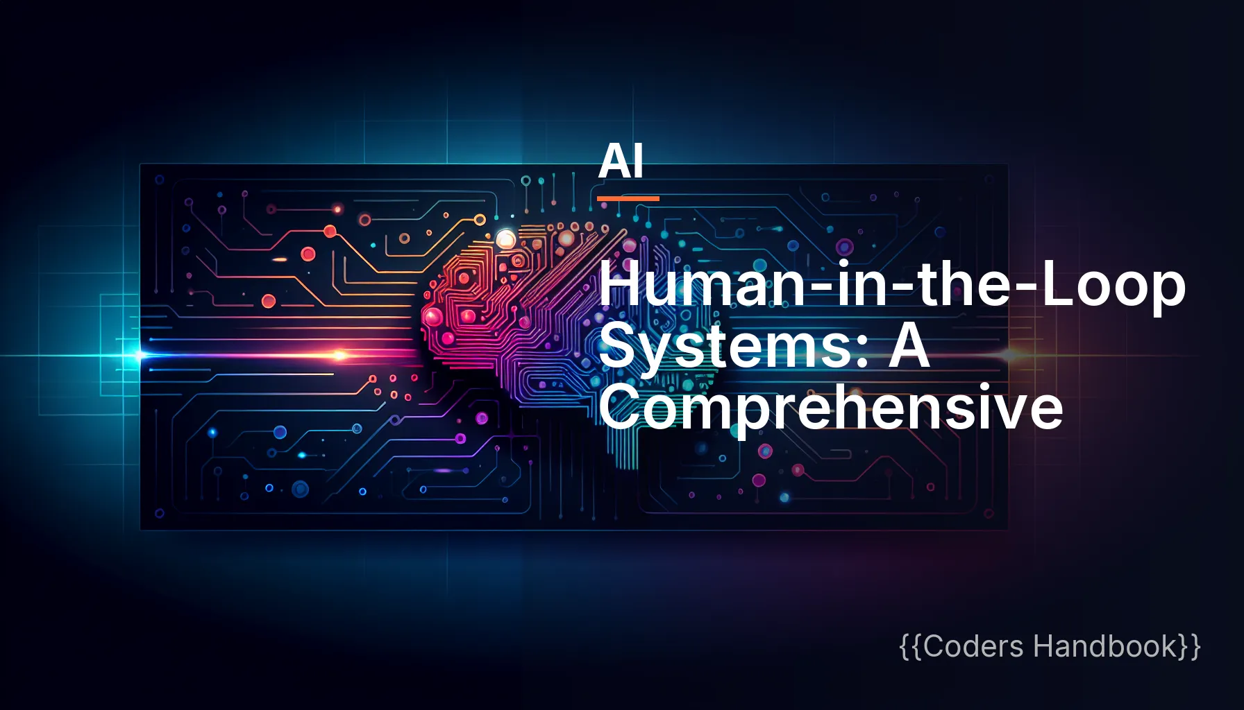 Human-in-the-Loop Systems: A Comprehensive Guide