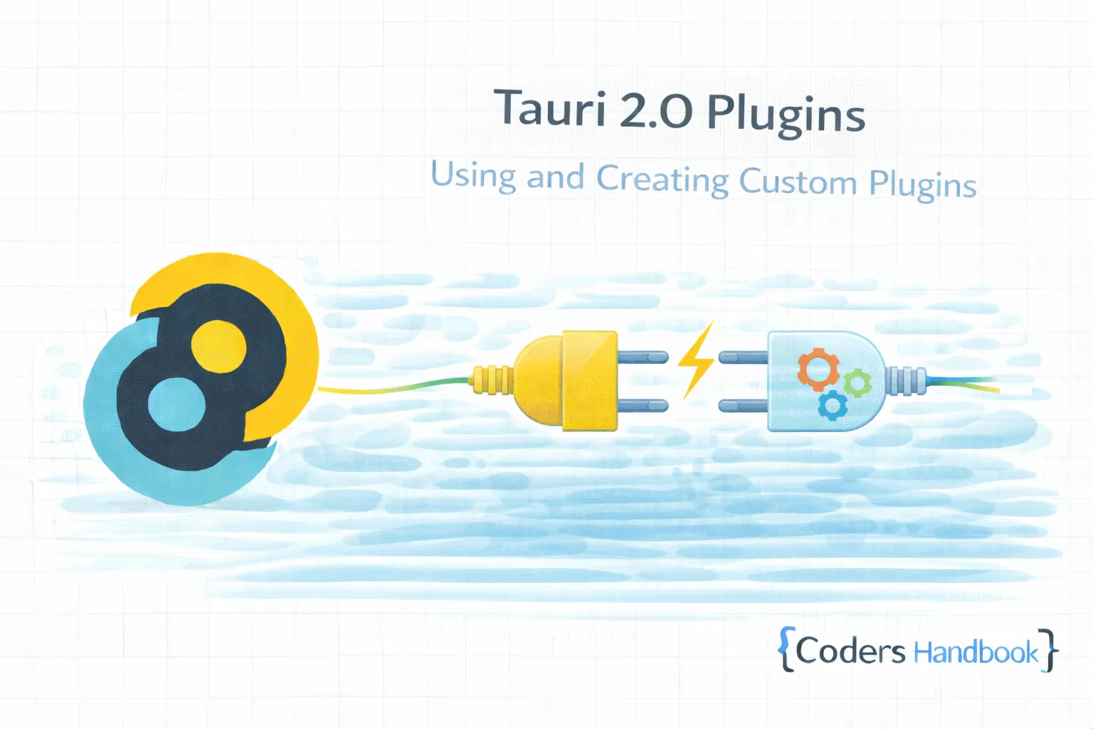 Tauri 2.0 Plugins Using and Creating Custom Plugins
