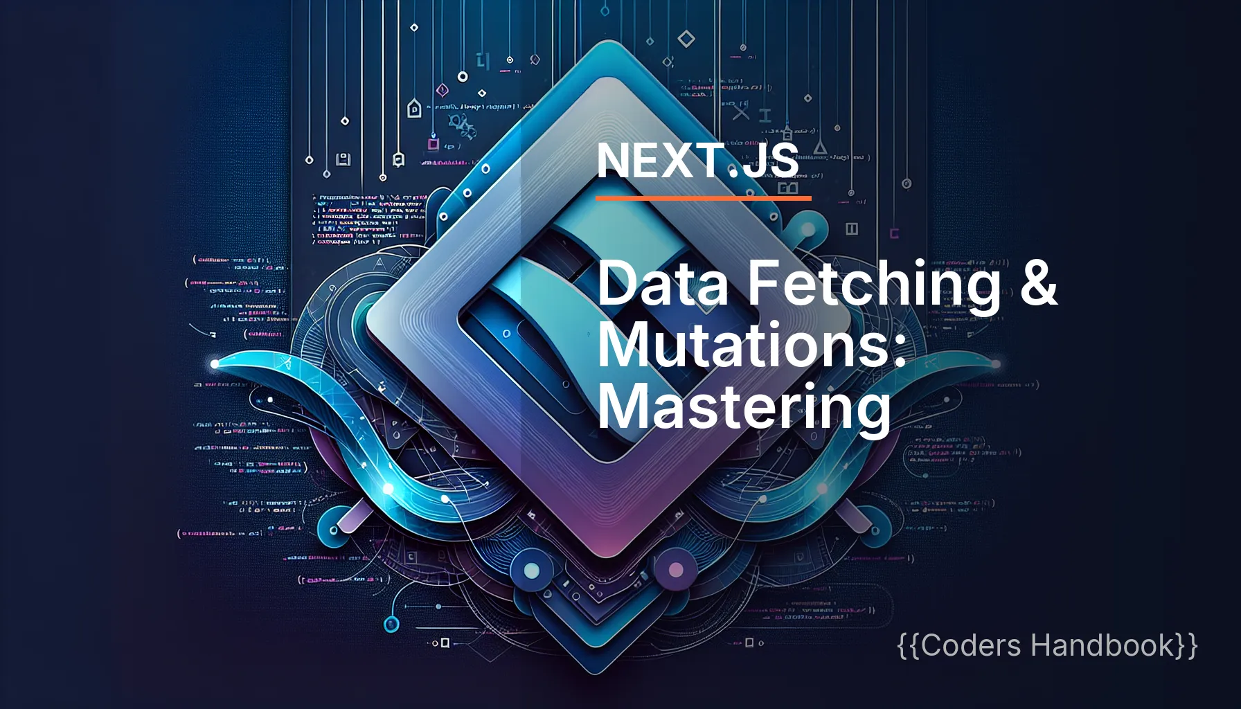 Data Fetching & Mutations: Mastering Asynchronous Operations in Next.js