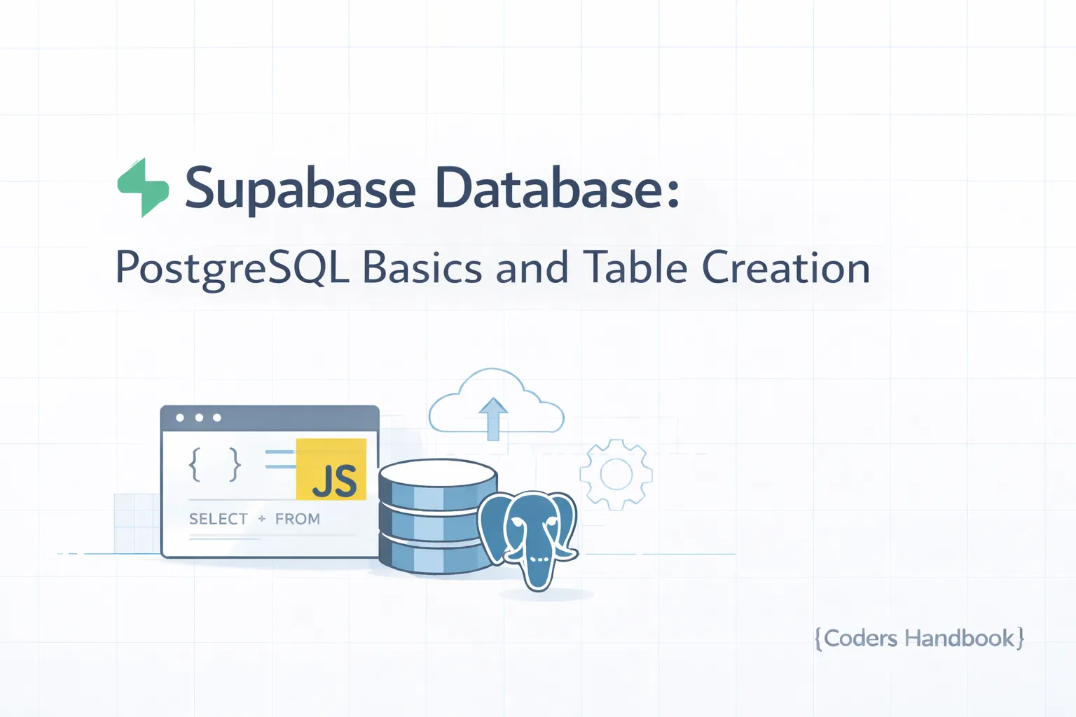 Supabase Database: PostgreSQL Basics and Table Creation