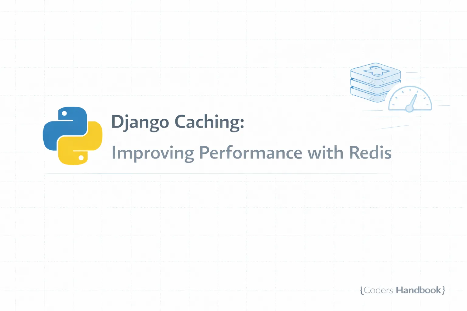 Django Caching: Improving Performance with Redis
