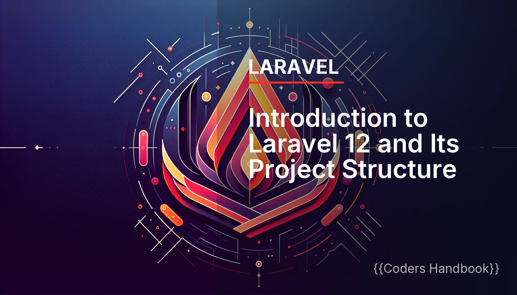 Introduction to Laravel 12 and Its Project Structure