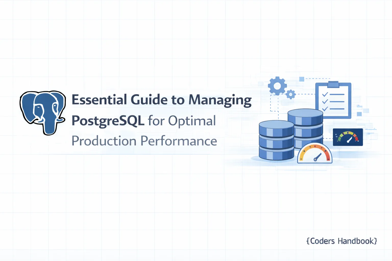 Essential Guide to Managing PostgreSQL for Optimal Production Performance
