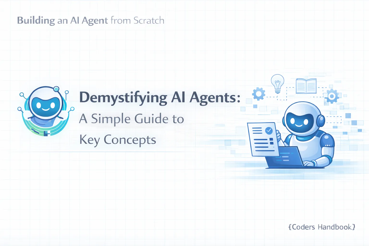Demystifying AI Agents: A Simple Guide to Key Concepts