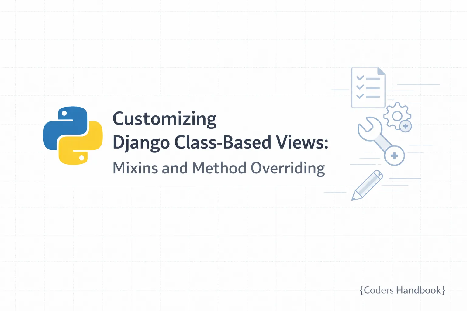 Customizing Django Class-Based Views: Mixins and Method Overriding