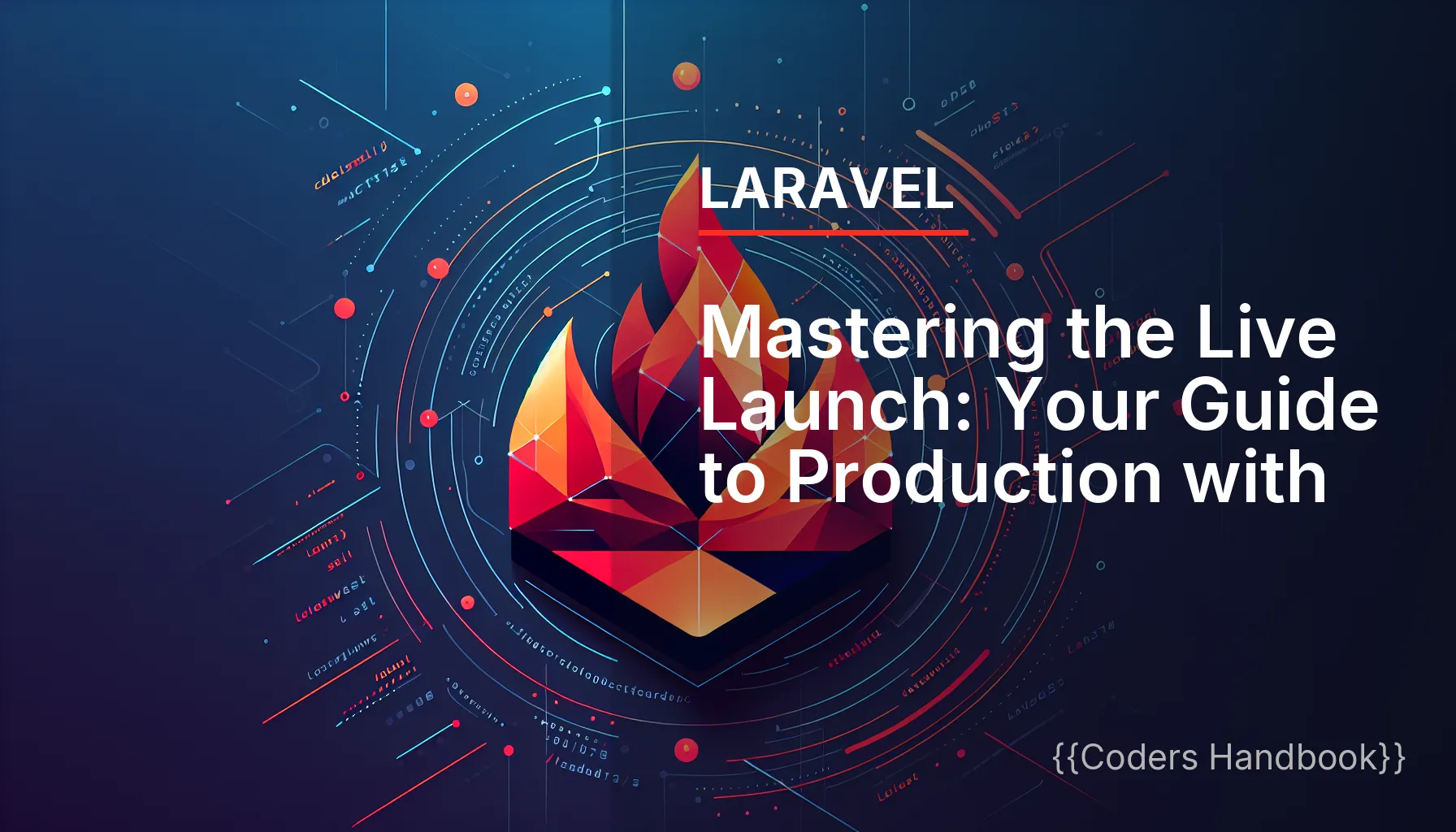 Mastering the Live Launch: Your Guide to Production with Laravel 12