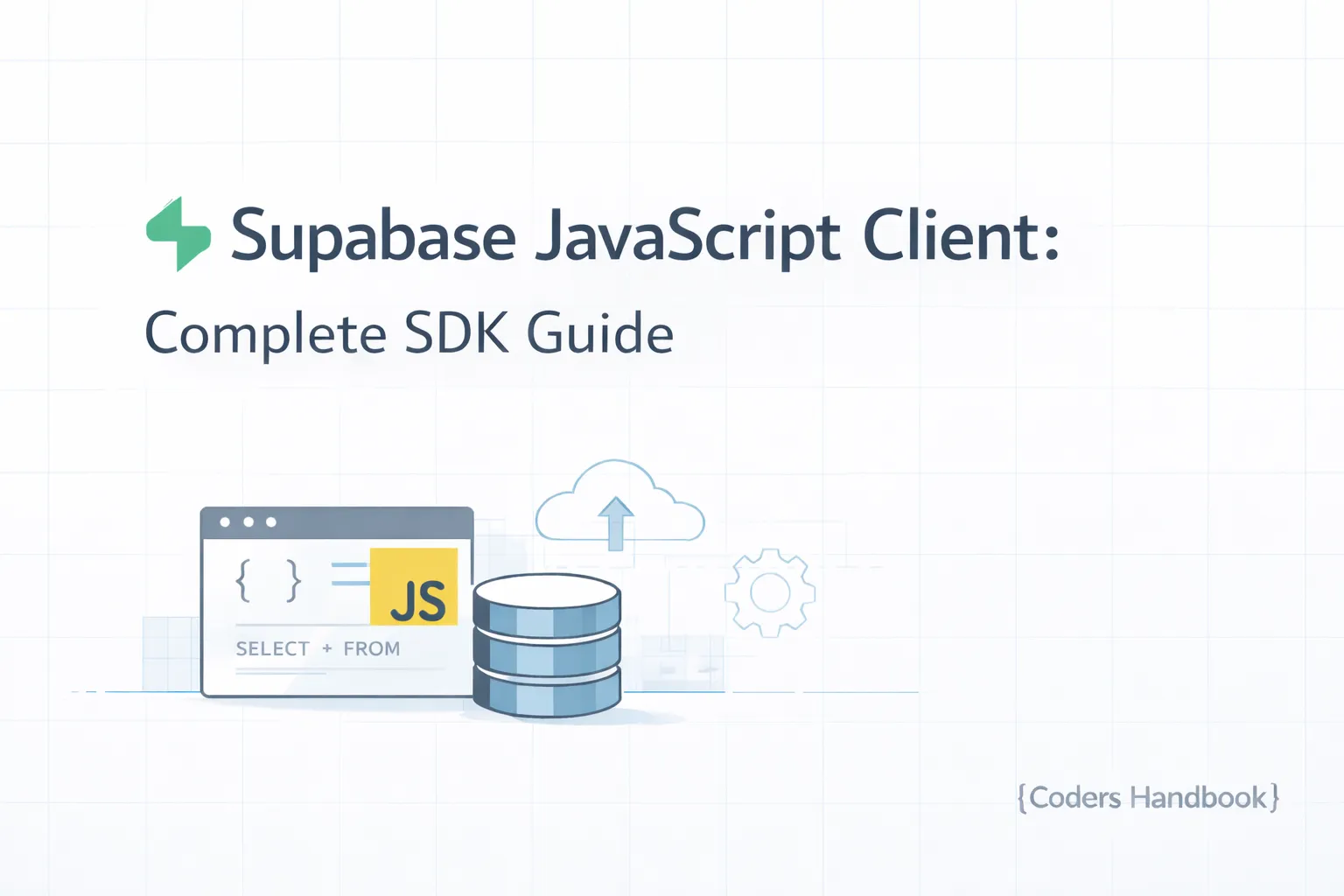 Supabase JavaScript Client: Complete SDK Guide