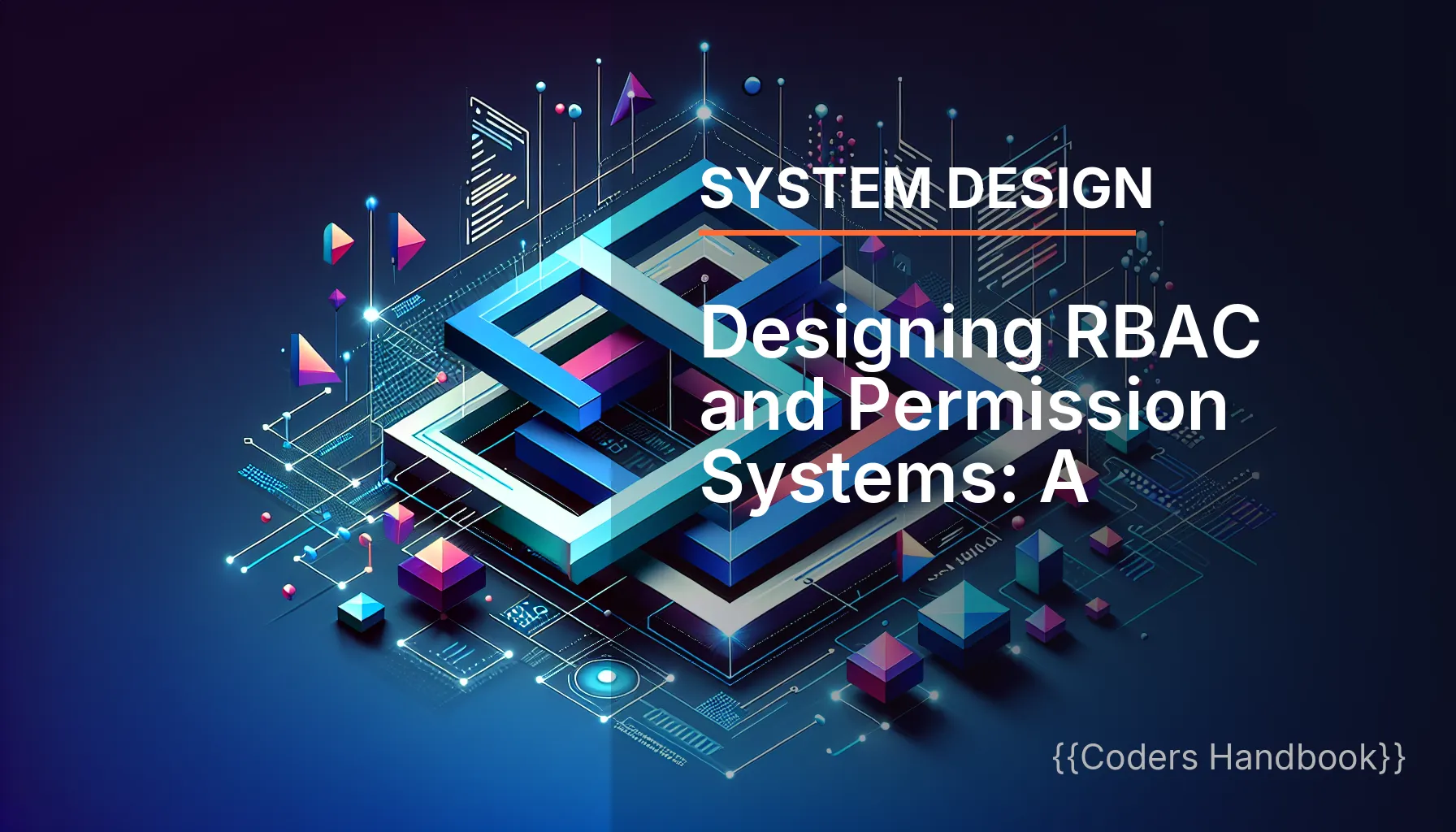 Designing RBAC and Permission Systems: A Comprehensive Guide
