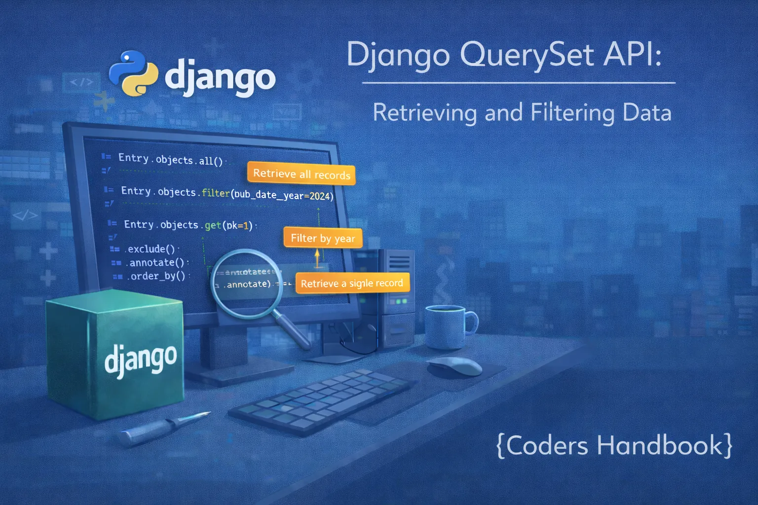 Django QuerySet API: Retrieving and Filtering Data
