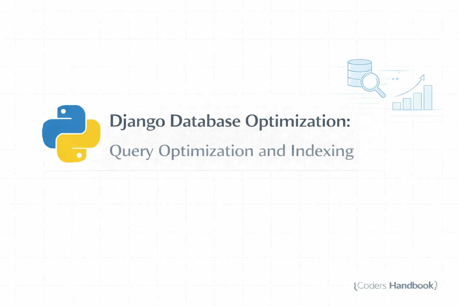 Django Database Optimization: Query Optimization and Indexing