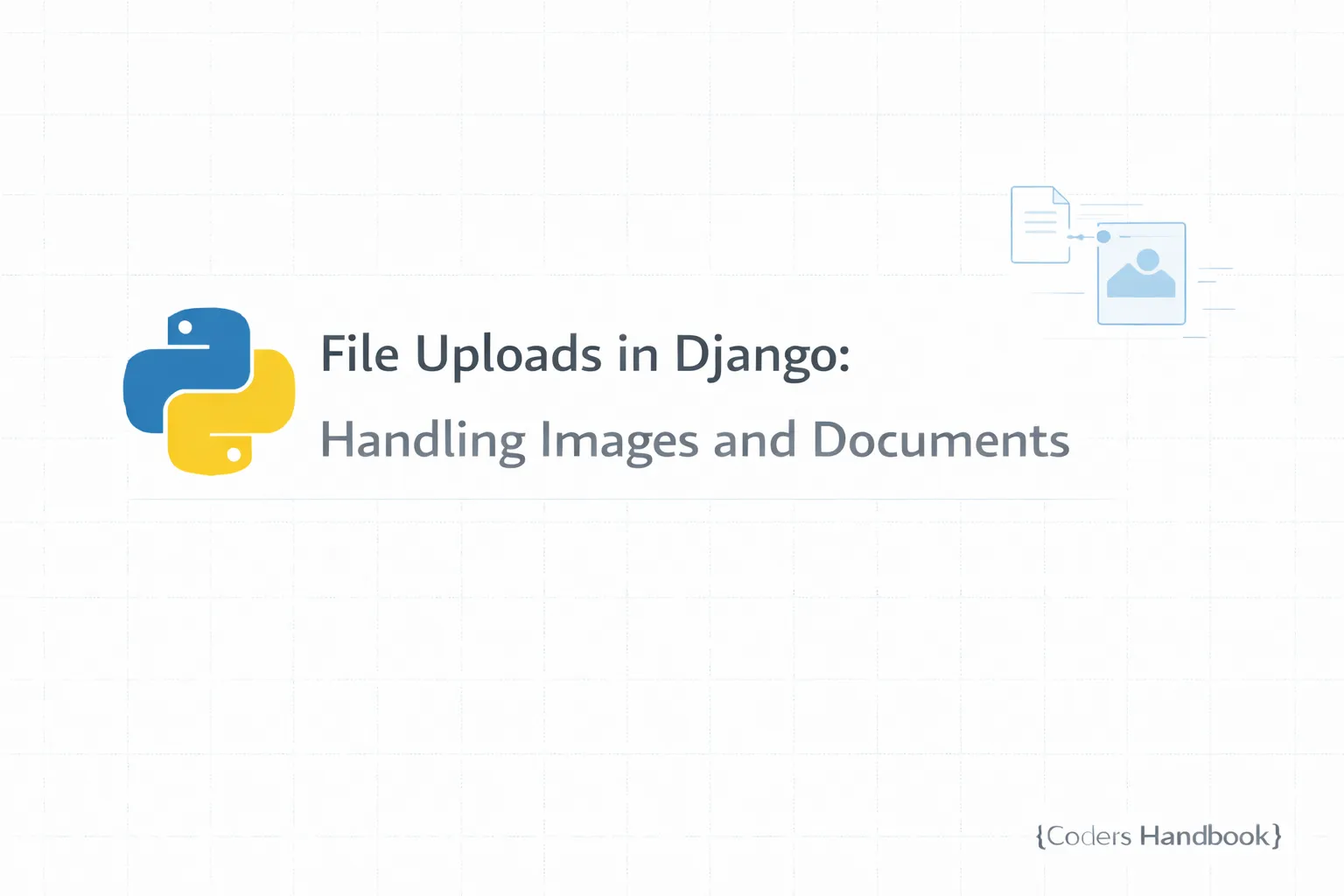 File Uploads in Django: Handling Images and Documents