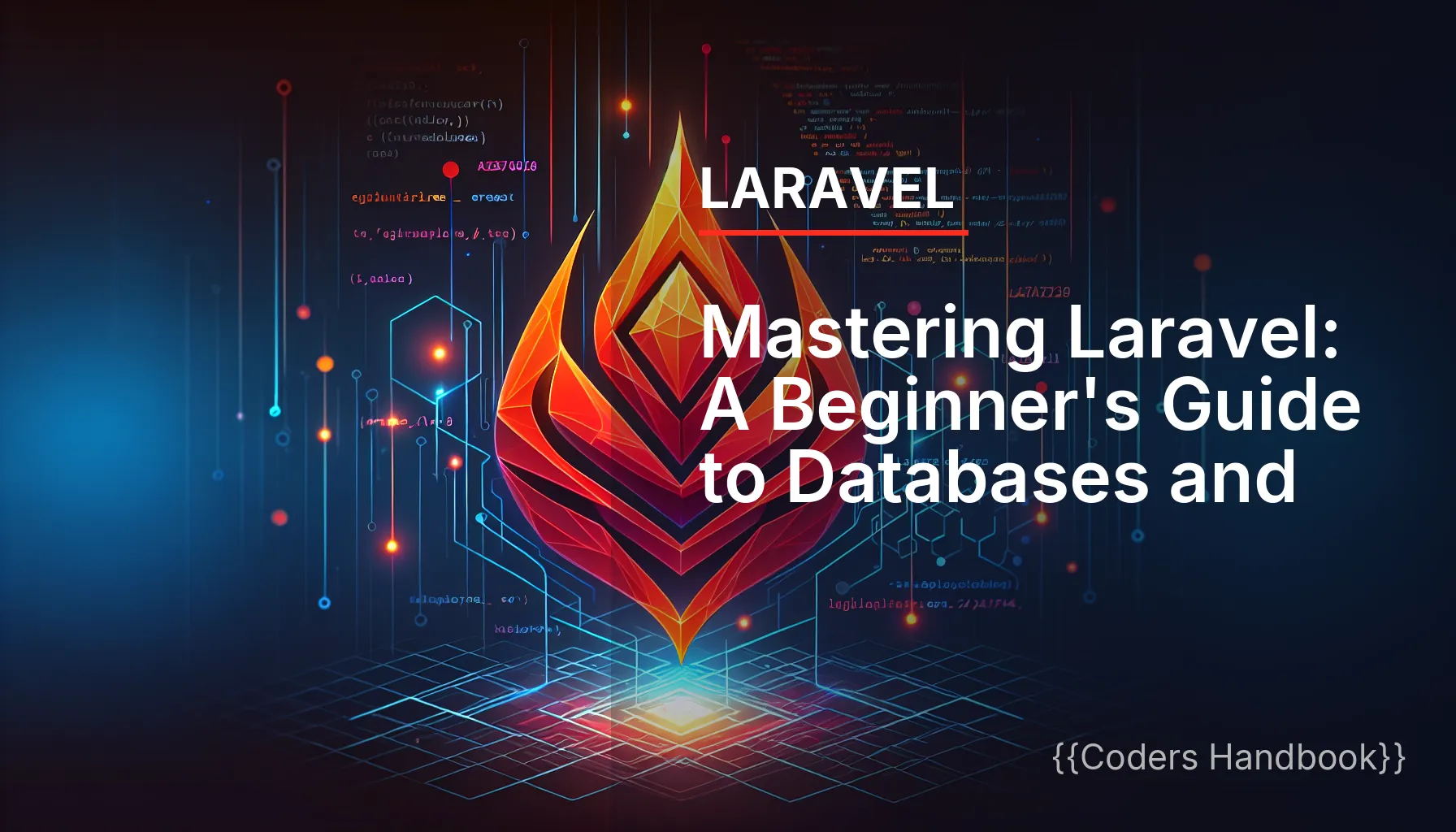 Mastering Laravel: A Beginner's Guide to Databases and Eloquent ORM