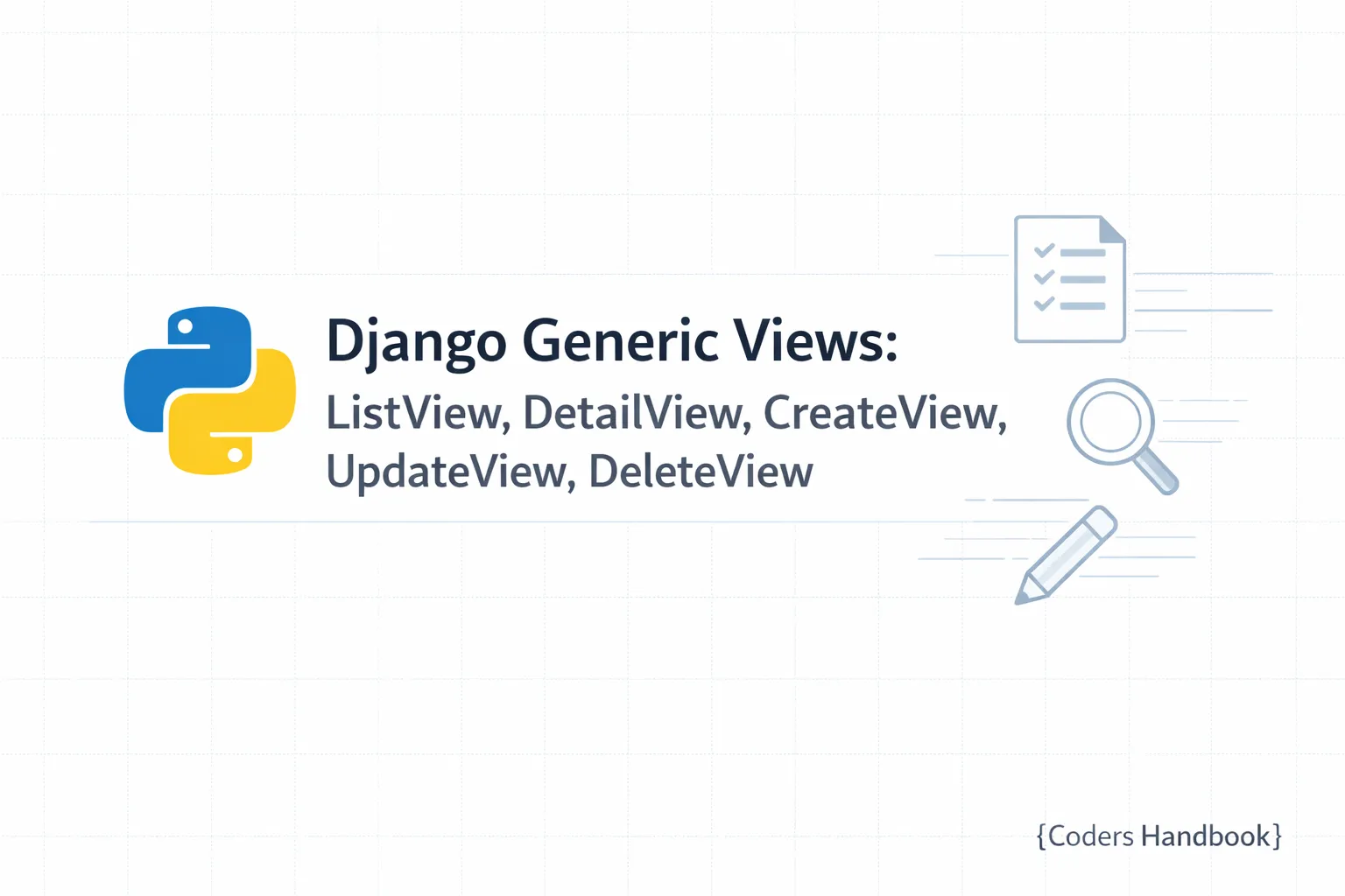 Django Generic Views: ListView, DetailView, CreateView, UpdateView, DeleteView