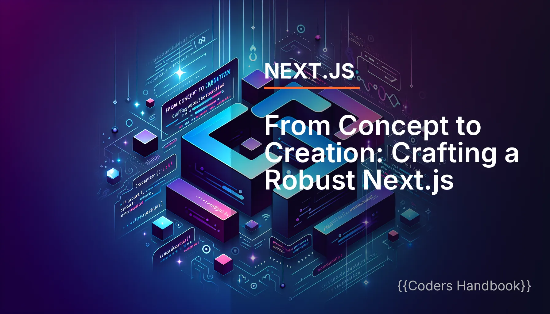 From Concept to Creation: Crafting a Robust Next.js Application
