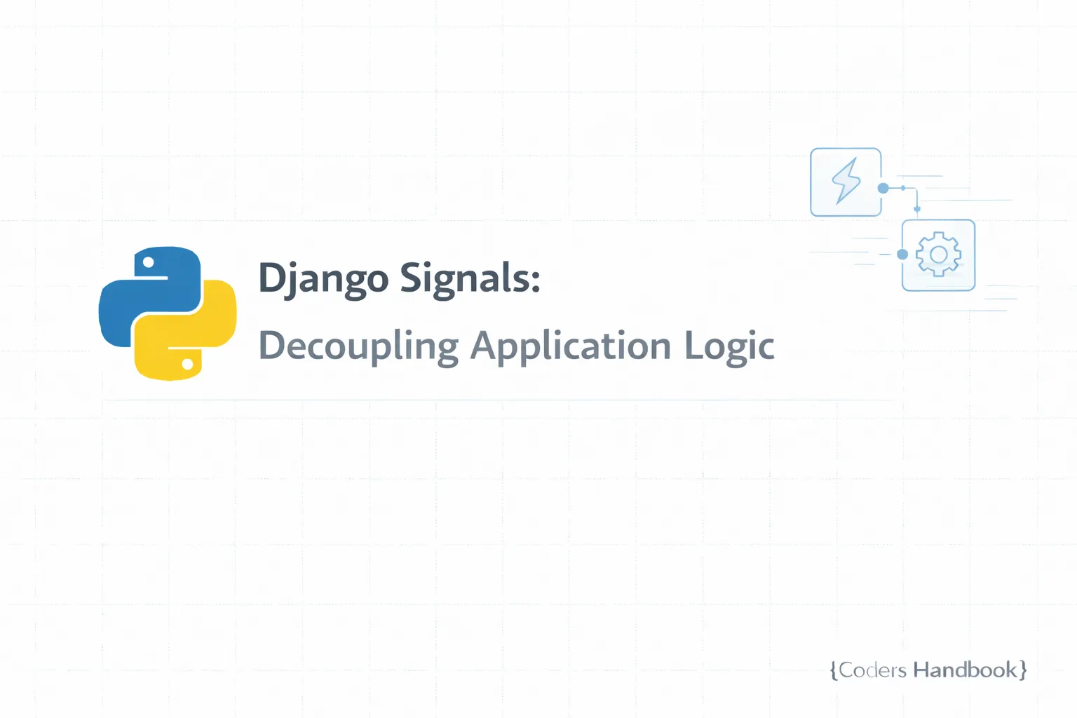 Django Signals: Decoupling Application Logic